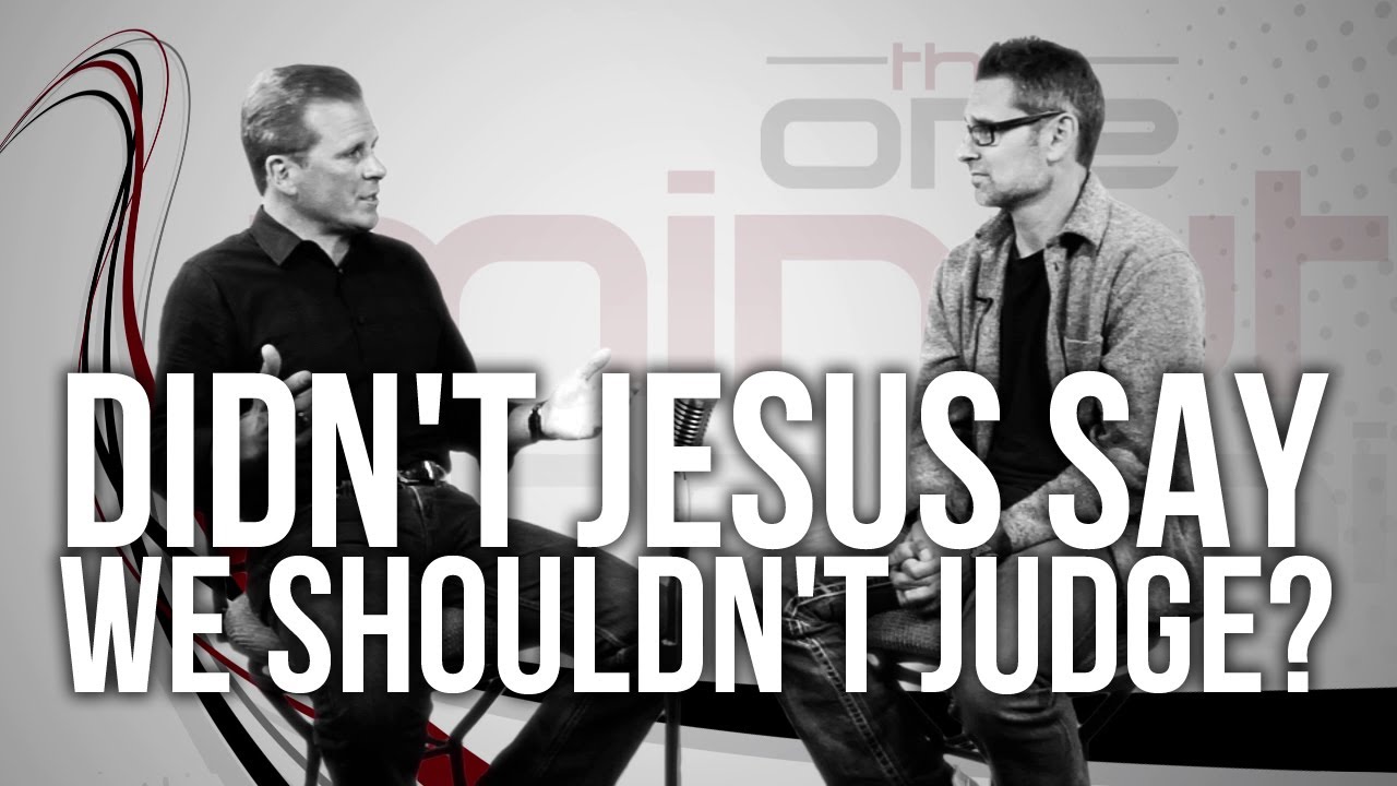 436. Didn't Jesus Say We Shouldn't Judge?