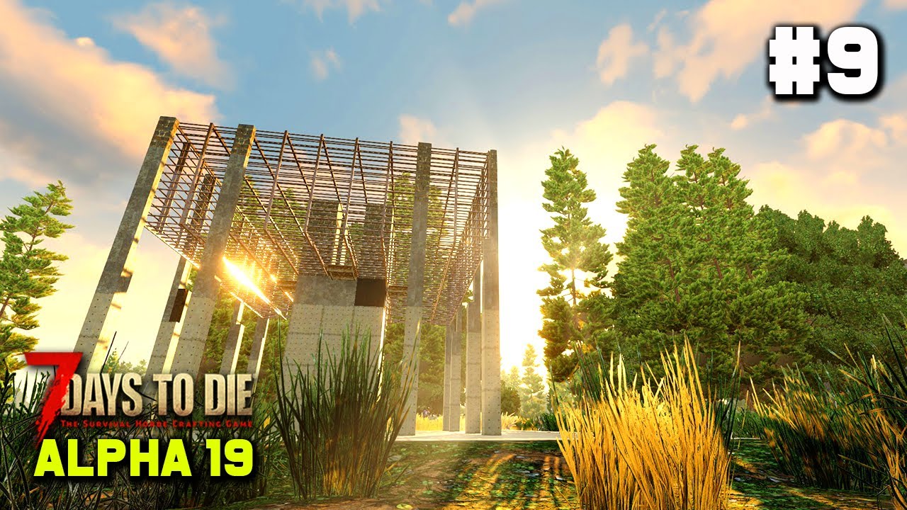 7 Days To Die Alpha 19 - ROZBUDOWA BAZY #9 - 7D2D A19 BORSUK GAMEPLAY PL