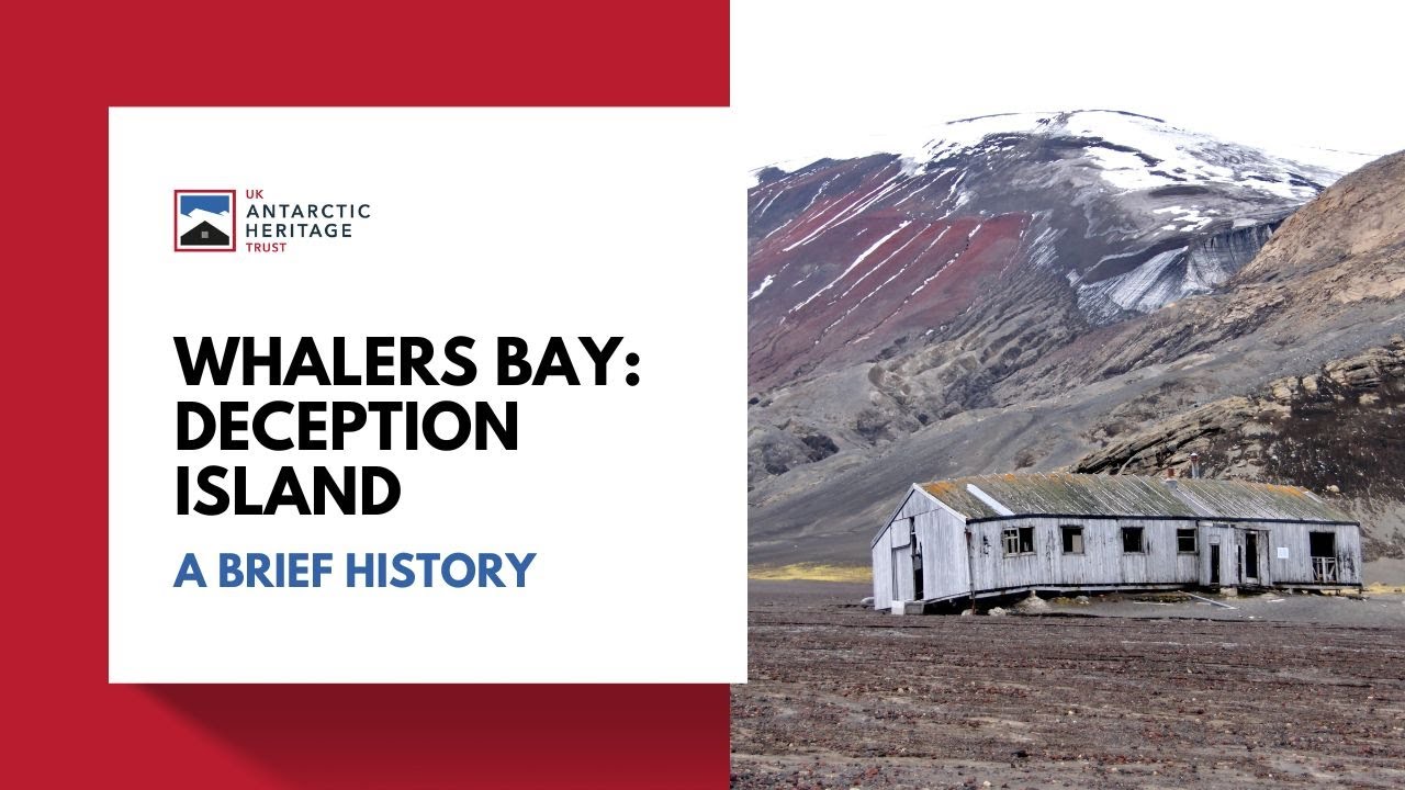 Whalers Bay, Deception Island: A Brief History