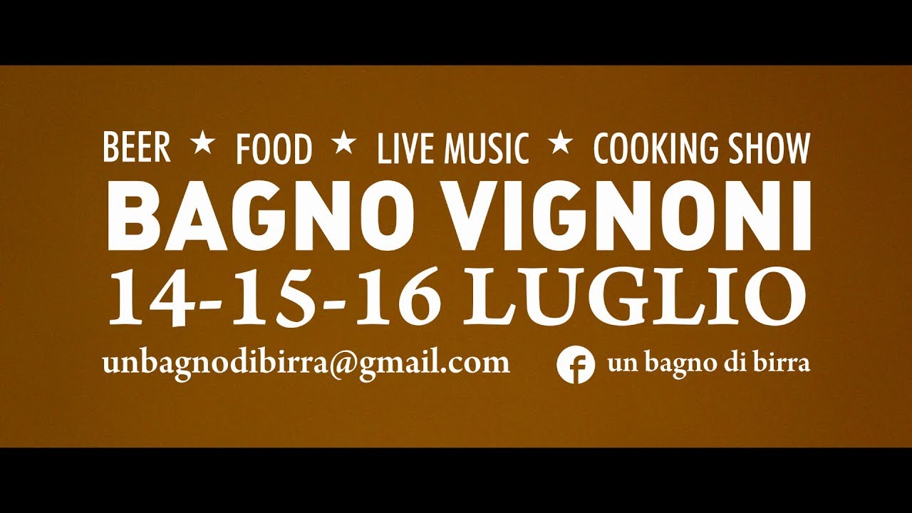 UN BAGNO DI BIRRA - 14/15/16 Luglio 2017 - Bagno Vignoni (Si)