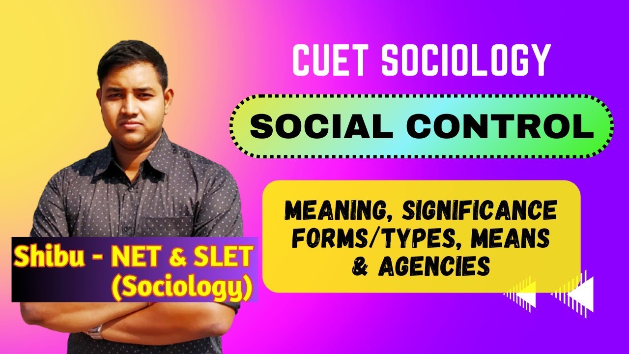 Social Control | Meaning, Significance, Types, Means and Agencies of Social Control