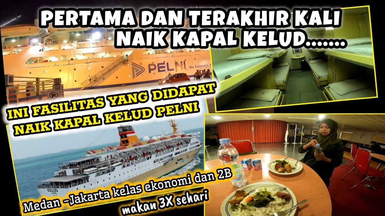 3 HARI 3 MALAM WAKTU DITEMPUH NAIK KAPAL KELUD PELNI MEDAN-JAKARTA || ginilah fasilitas kelas 2B nya