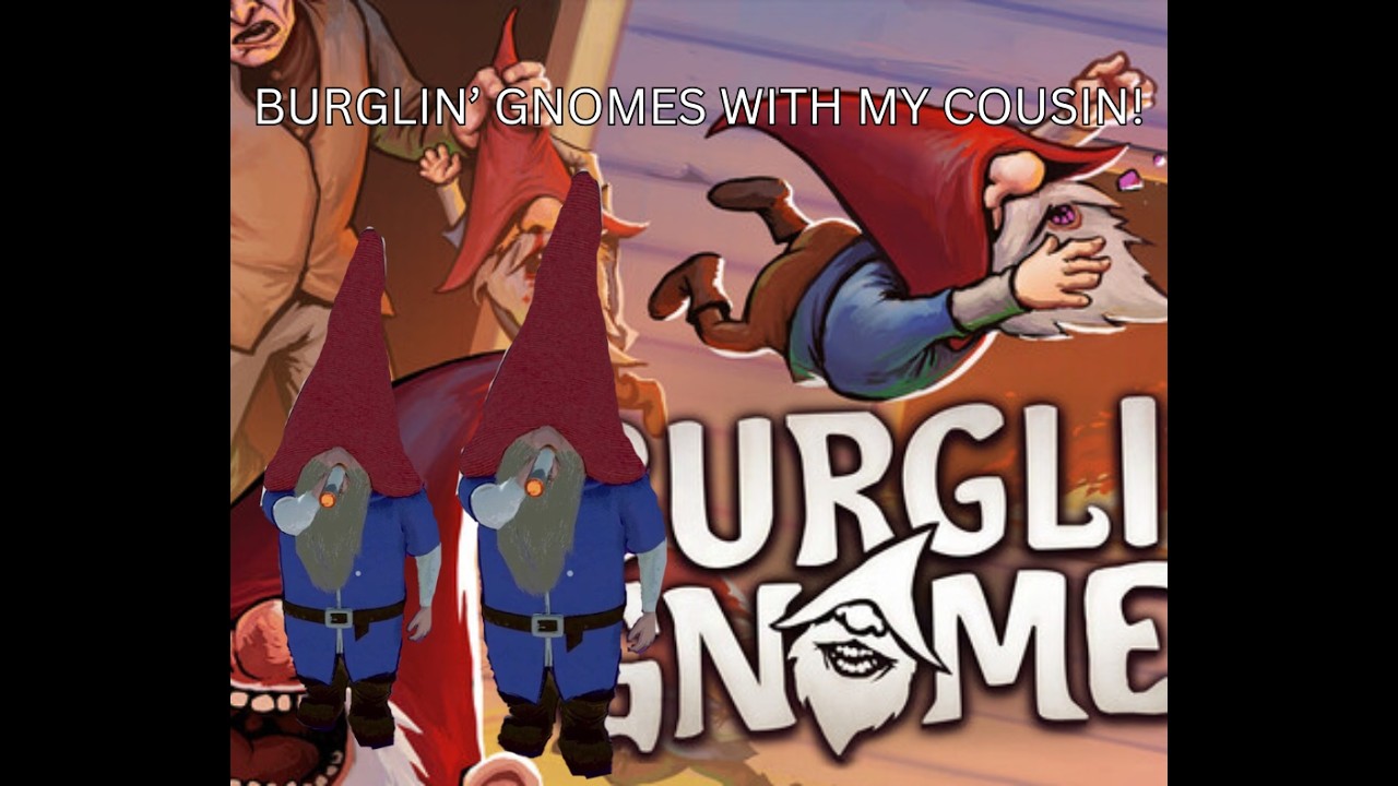 teaching my cousin how to play burglin' gnomes! (ft. Josegaming)