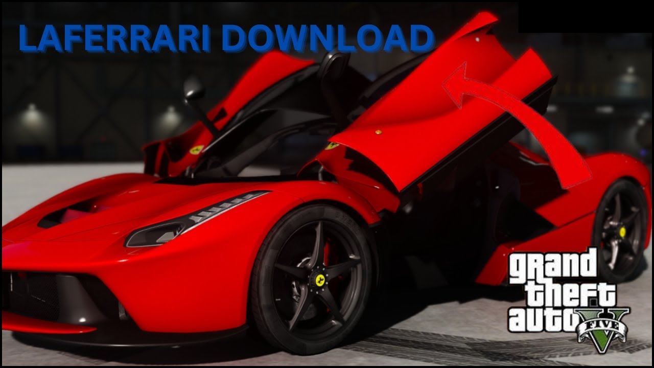 HOW TO DOWNLOAD 2015 LAFERRARI [Add-On] IN GTA 5