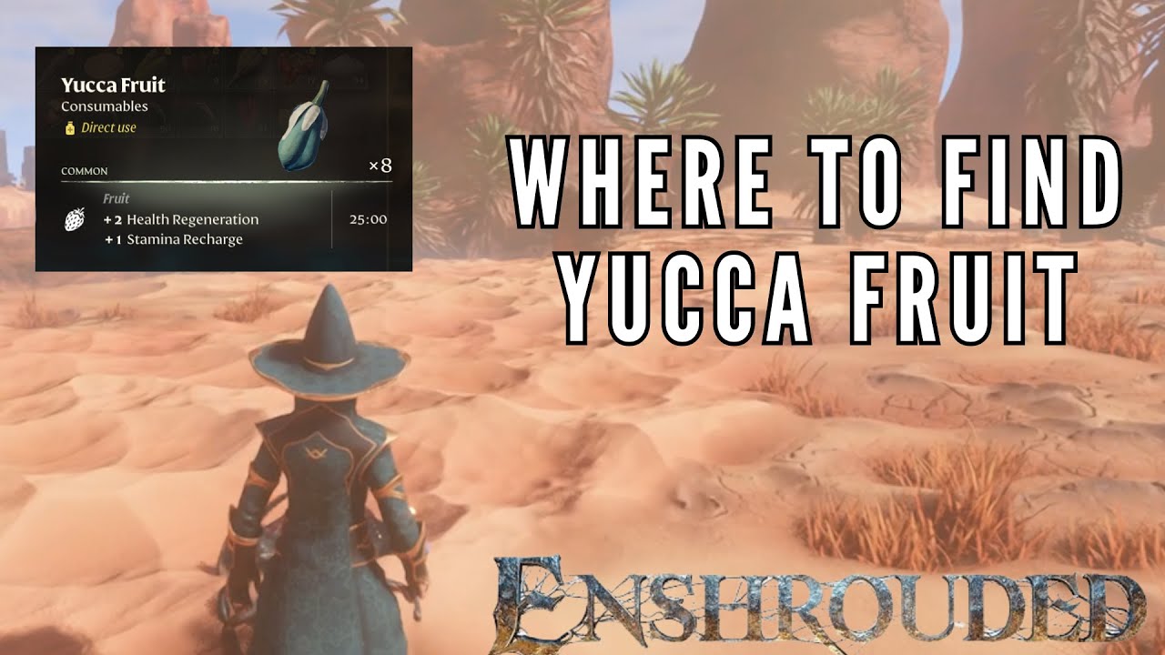 How To Get Yucca Fruit Enshrouded | Yucca Fruit Location | Where To Find Yucca Fruit in Enshrouded