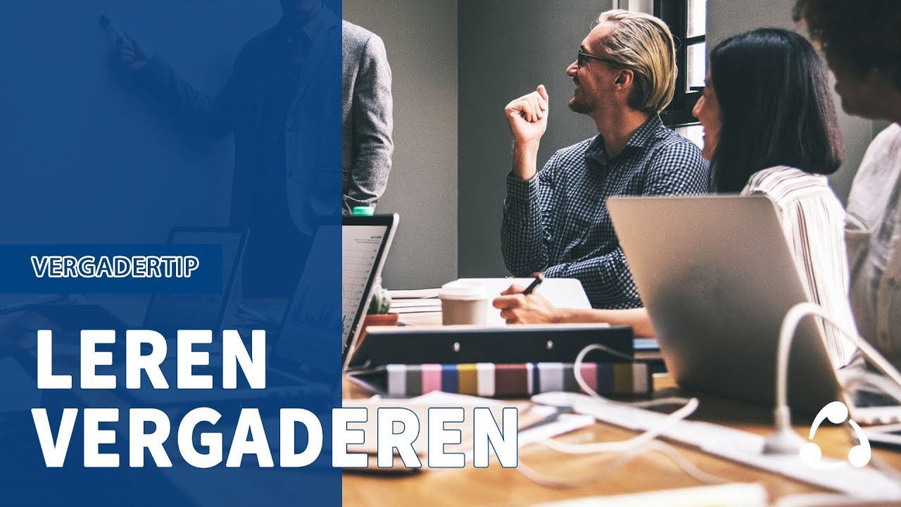 3 Tips om effectiever te vergaderen | VERGADERTIP