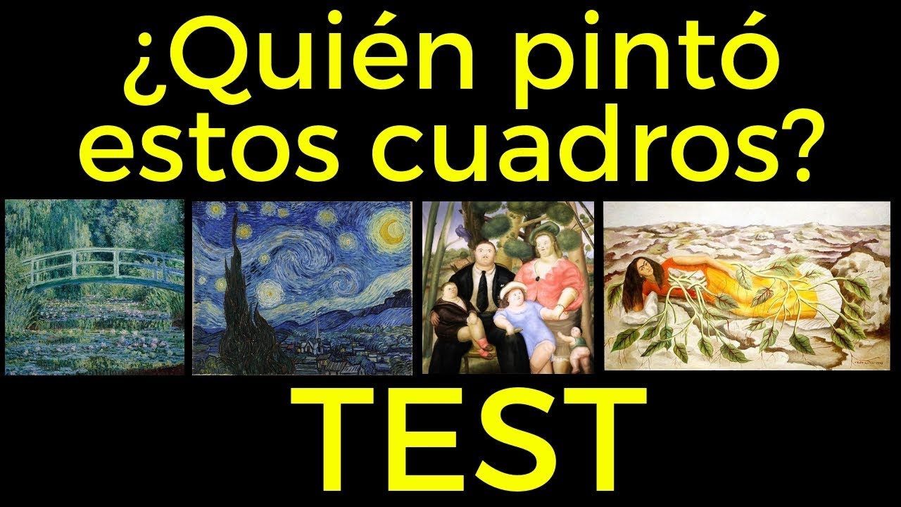 TEST | ¿QUIÉN PINTÓ ESTOS FAMOSOS CUADROS?