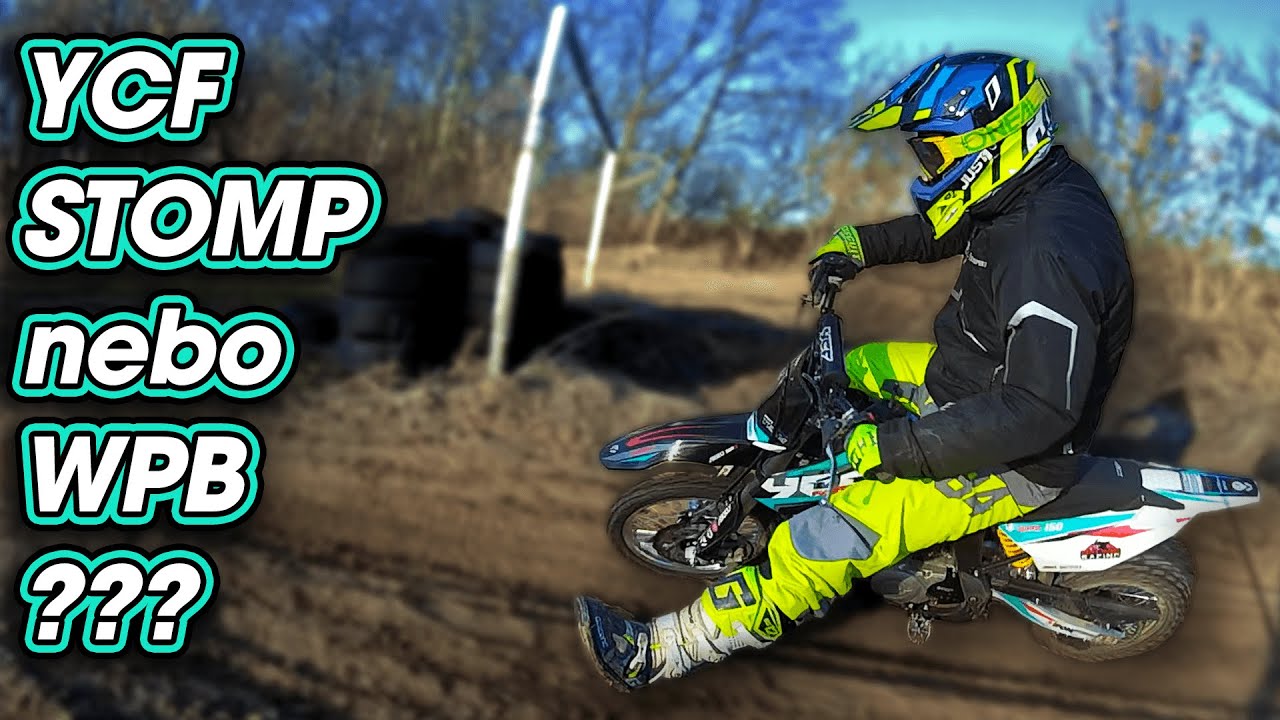Je Lep&scaron;&iacute; YCF, STOMP Nebo WPB ??? | DALFOSRING |