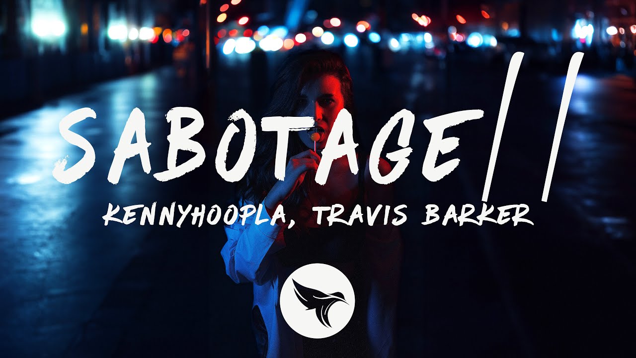 KennyHoopla & Travis Barker - SABOTAGE// (Lyrics)