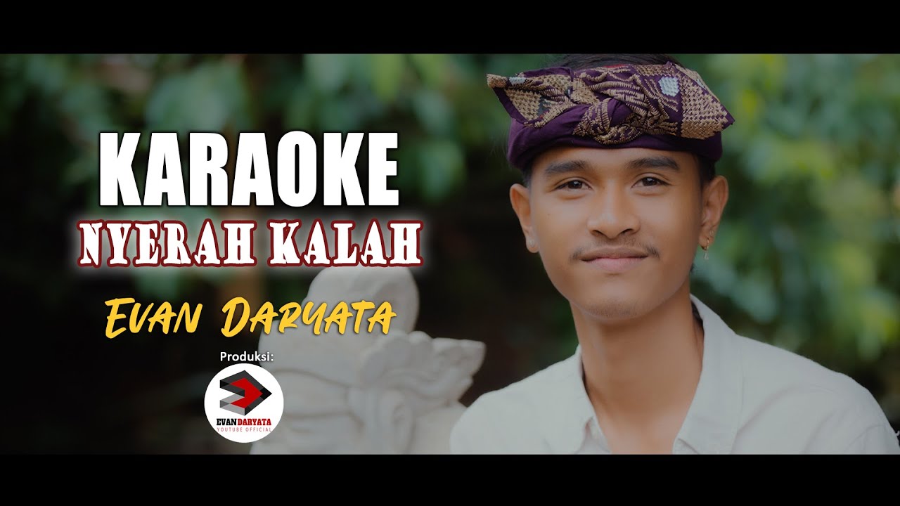 EVAN DARYATA   NYERAH KALAH  KARAOKE