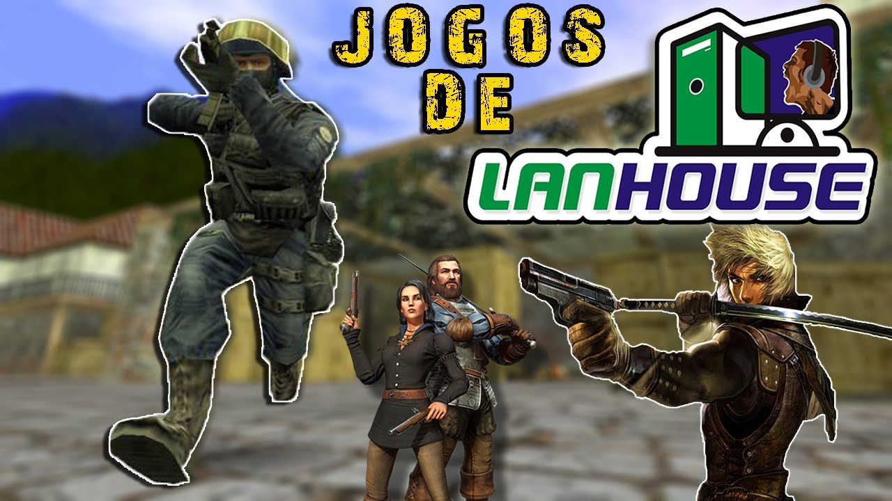 JOGOS QUE VOC&Ecirc; JOGAVA NA LAN HOUSE ANTIGAMENTE