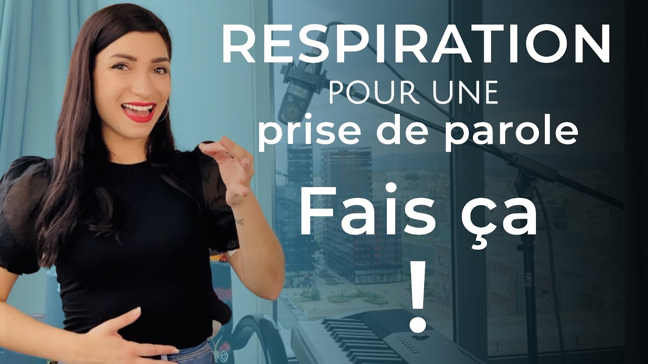 Comment maîtriser sa RESPIRATION PRISE DE PAROLE ? L’exercice essentiel !