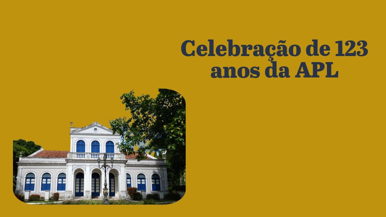 Celebração de 123 Anos da APL
