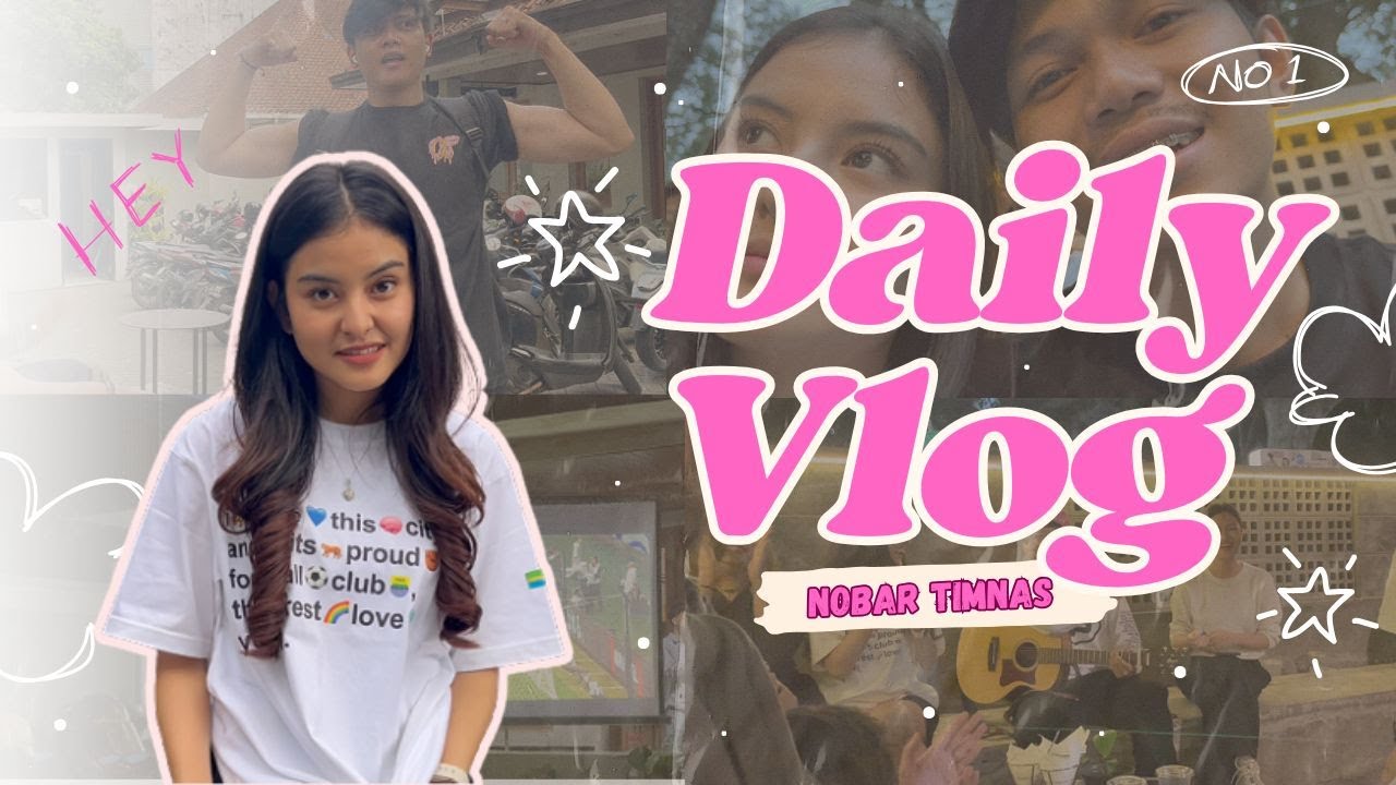 DAILY VLOG | NOBAR TIMNAS INDONESIA VS JEPANG