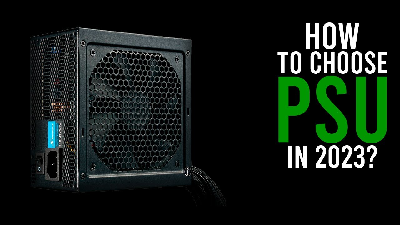 How to choose power supply in 2023?