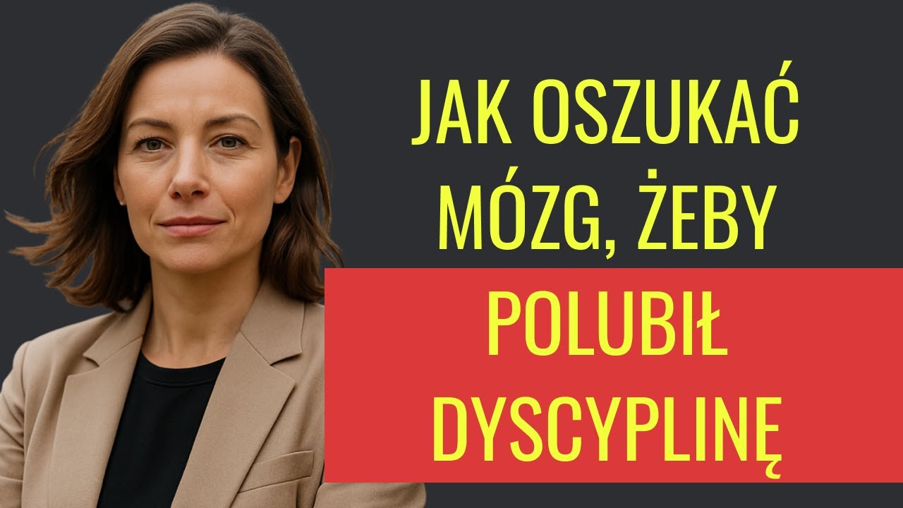 Jak oszukać mózg, żeby polubił dyscyplinę
