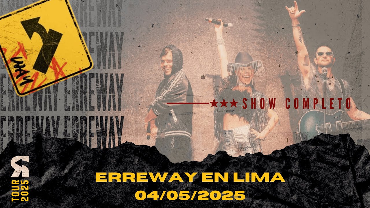 ERREWAY TOUR - Show Completo en Lima, Peru (04/05/25) | Multicam