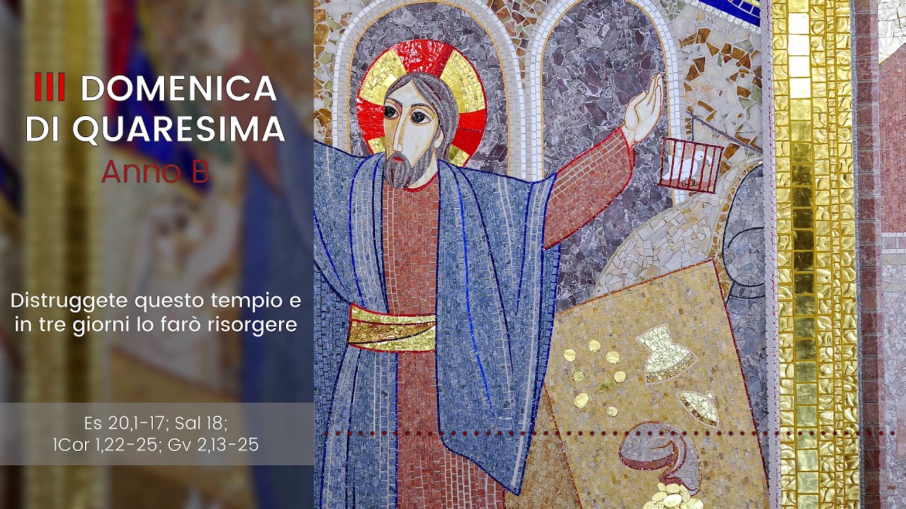 [IL VANGELO FESTIVO] III DOMENICA DI QUARESIMA (Anno B) - p. Marko Ivan Rupnik