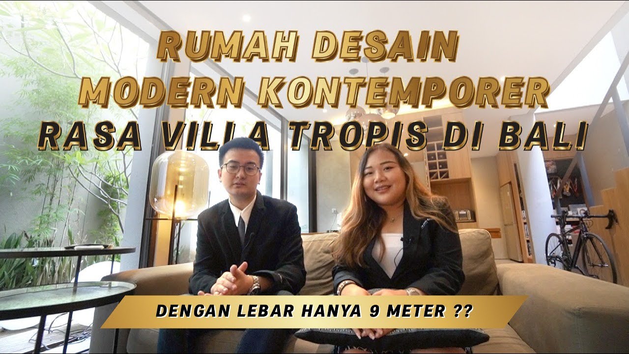 Rumah Desain Modern Kontemporer Rasa Villa Tropis di Bali, Dengan Lebar Hanya 9METER??