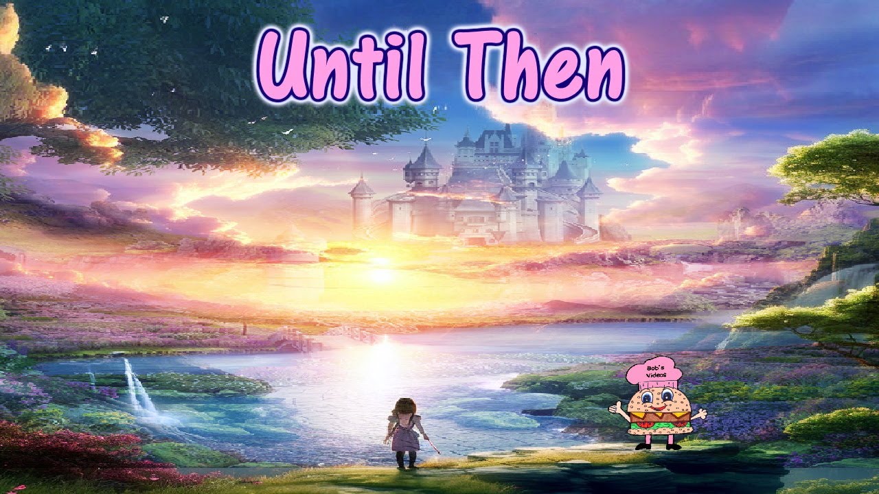 Until Then w Lyrics