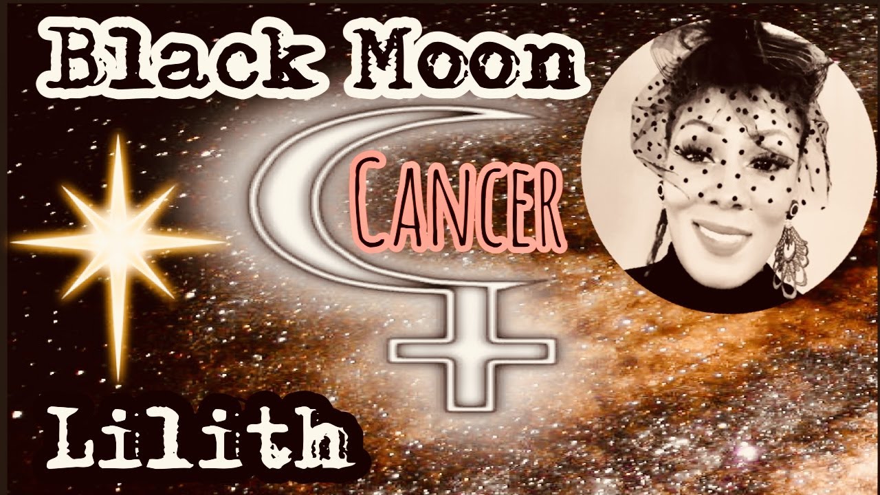 Lilith In Cancer/Lilith In House 4