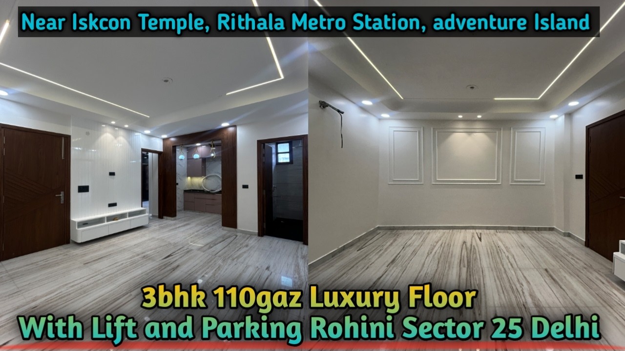 3bhk 110gaz | Luxury Floor | Lift and Parking | Rohini Sector 25 Delhi | Call 9711681895