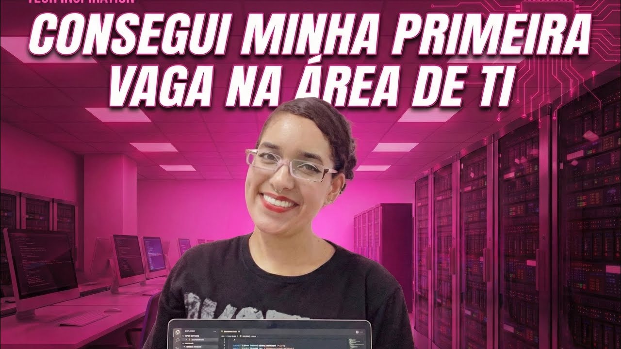 Consegui minha primeira vaga em TI