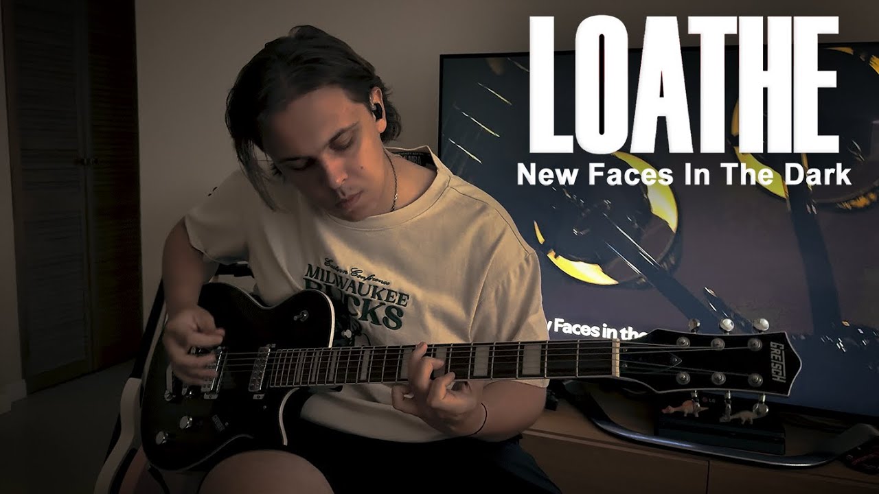 Loathe | New Faces In The Dark (Guitar Cover)