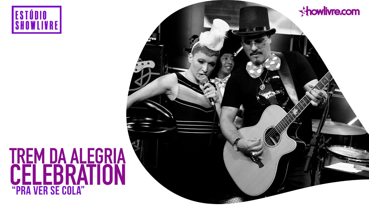 Trem da Alegria Celebration - Pra Ver Se Cola - Ao Vivo no Est&uacute;dio Showlivre 2020