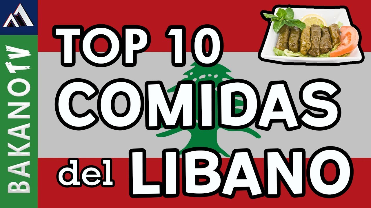 Top 10 EL Libano y su comida (TOP 10)  BakanoTv Los 10 platillos más populares de la comida libanesa
