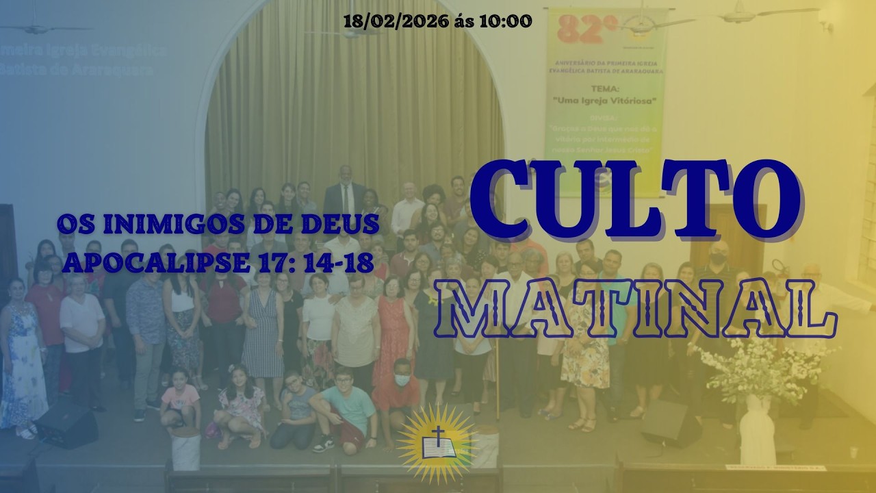 OS INIMIGOS DE DEUS - APOCALIPSE 17: 14-18 | ESTUDO BÍBLICO 18/02/2026