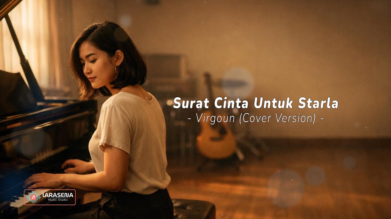 Surat Cinta Untuk Starla – Virgoun | Cover by Larasena Music Studio