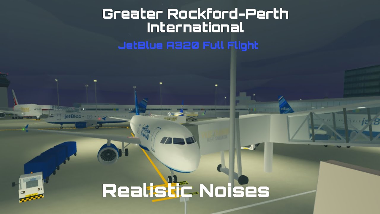 JetBlue Airbus A320; Greater Rockford International-Perth International Full Flight;Realistic Noises