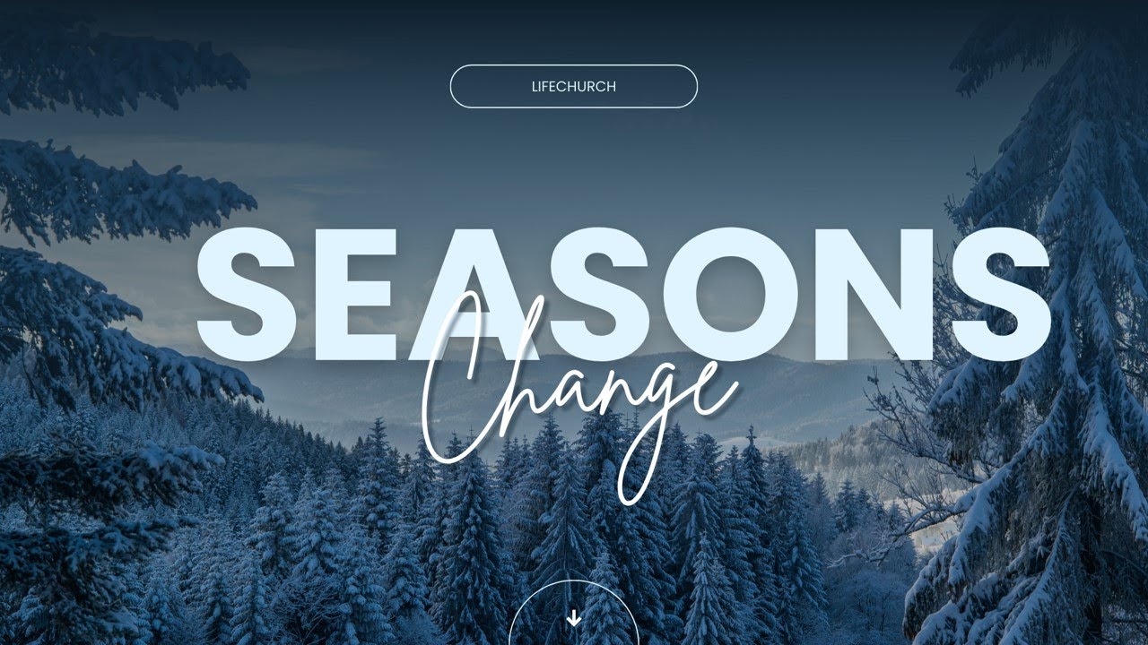 Seasons Change: Pastor Bryan Hart - Sunday January 18, 2026