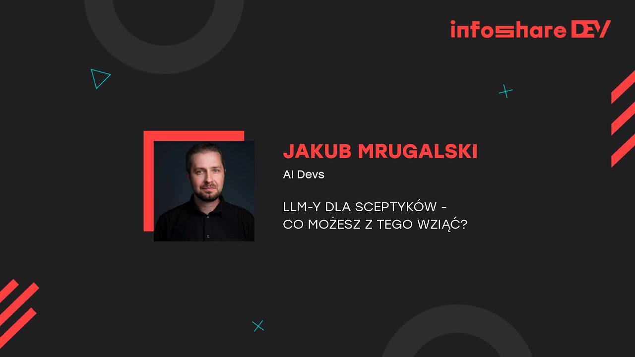 LLM-y dla sceptyków - co możesz z tego wziąć? - Jakub Mrugalski