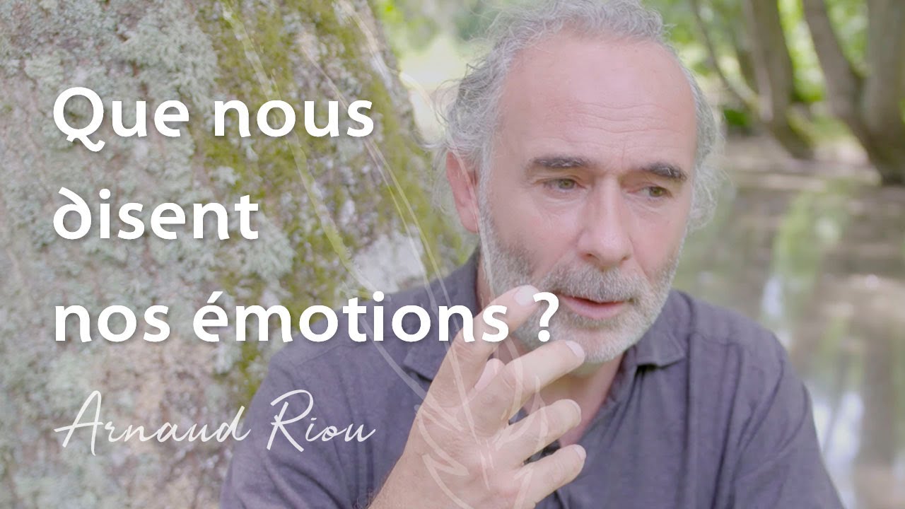 Que nous disent nos emotions ? - Arnaud Riou