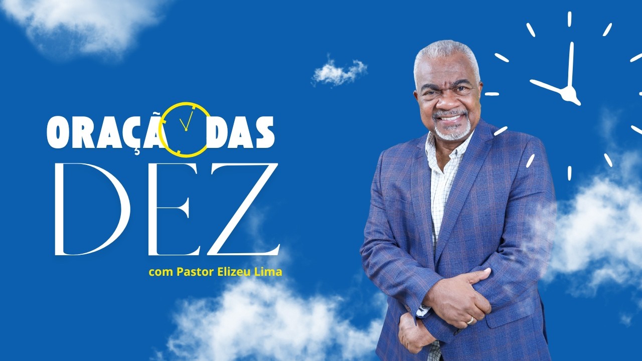 ORAÇÃO DAS DEZ 23-02-2026