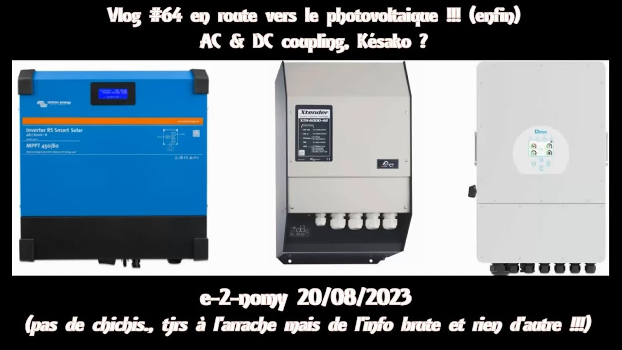Vlog #65 en route vers le photovoltaïque: AC & DC coupling, Késako ?