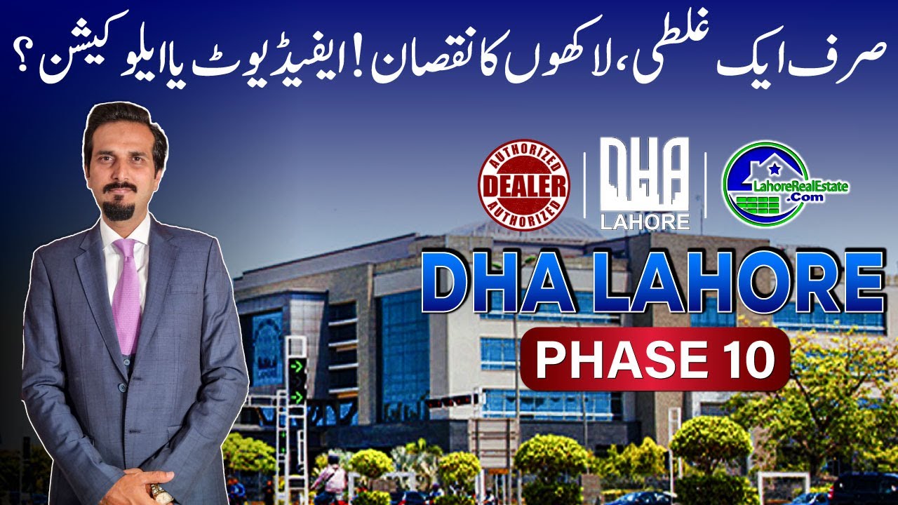 Avoid These Costly Mistakes in DHA Phase 10 Lahore | File Rates & Tax Guide 2025