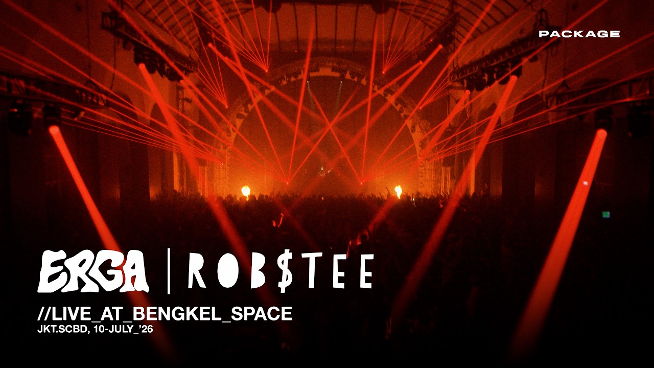 ERGA X ROBSTEE &mdash; Live at Raversary, Bengkel Space Jakarta | Package Collective