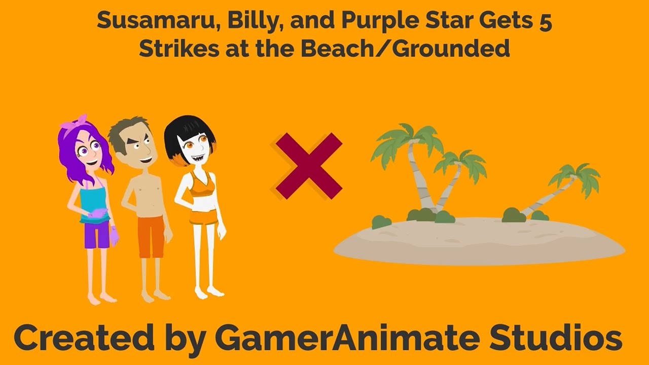 Susamaru, Billy, and Purple Star Gets 5 Strikes at the Beach/Grounded (First Episode of Season 9)