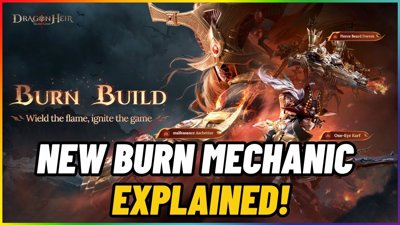 HUGE Changes To Burn Heroes! Ignite, Burn, Incinerate Your Enemies In DragonHeir Silent Gods!