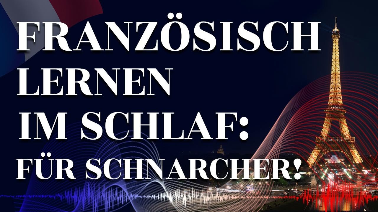 Lernen Sie Französisch im Schlaf - für Fortgeschrittene! Französisch Redewendungen + Vokabeln!