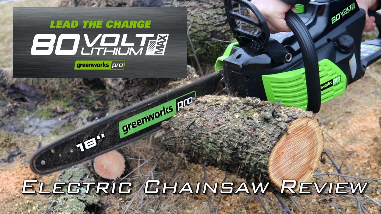Electric Chainsaw Review: Greenworks Pro 80V/18
