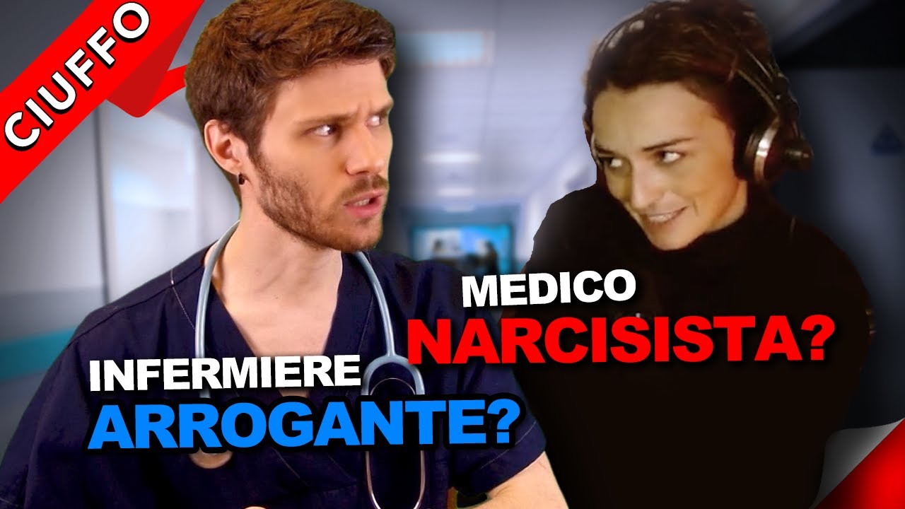 I medici sono NARCISISTI, gli infermieri ARROGANTI?