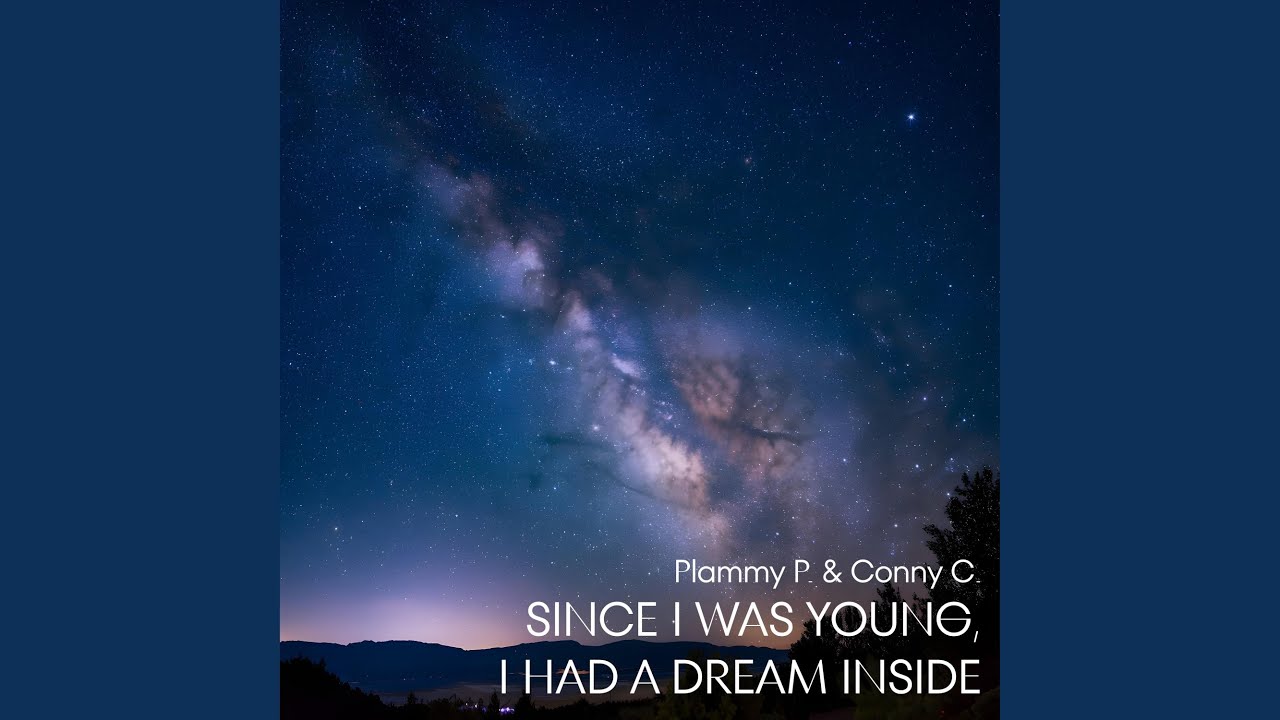 Since I Was Young, I Had A Dream Inside (Original Mix)