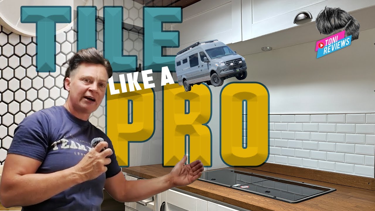 The Complete guide in how to install a Tiled Backsplash in your Van build