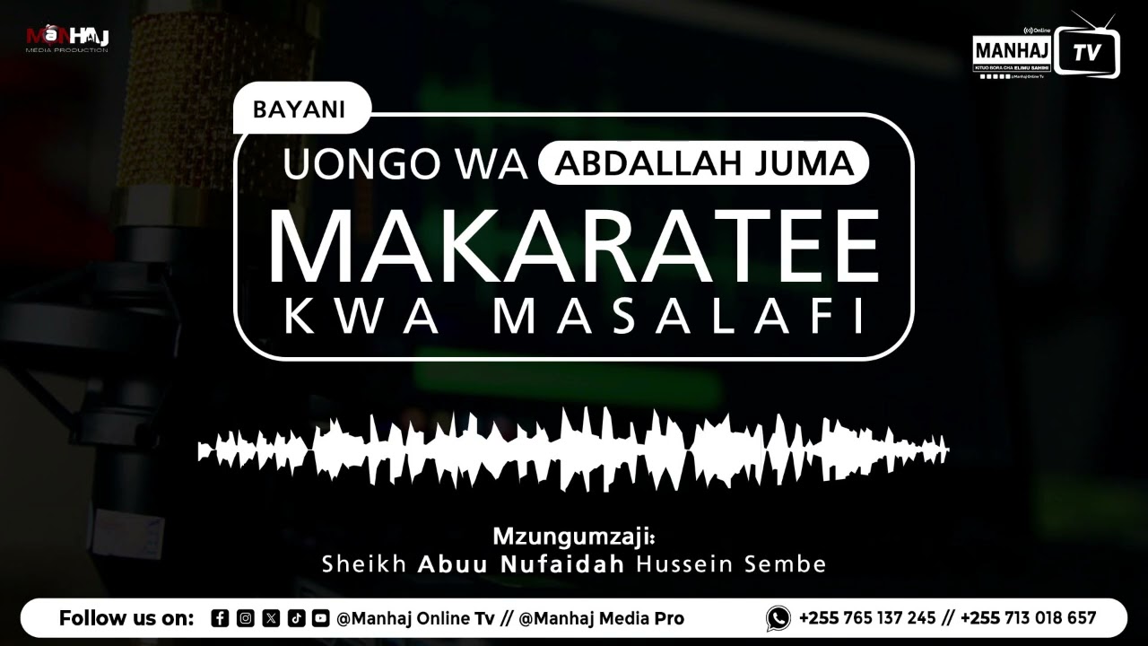 Bayani juu ya maneno ya uongo ya Abdallah Juma Makaratee هداه الله