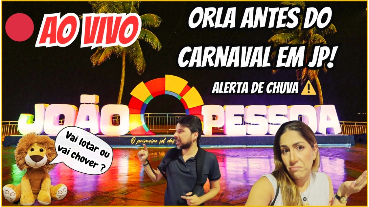 João Pessoa AO VIVO antes do Carnaval 🌴 | Orla de Cabo Branco e Tambaú + Alerta de Chuva