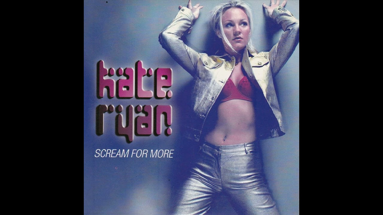 Kate Ryan - Scream for More (Original Extended)